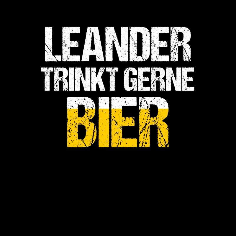 LEANDER Spruch Bier Party Name Biertrinker