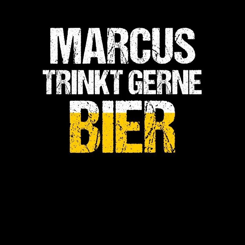 MARCUS Spruch Bier Party Name Biertrinker
