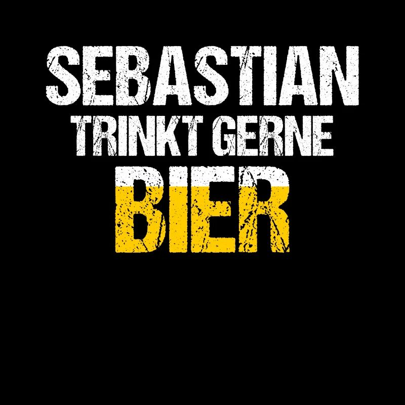 SEBASTIAN Spruch Bier Party Name Biertrinker