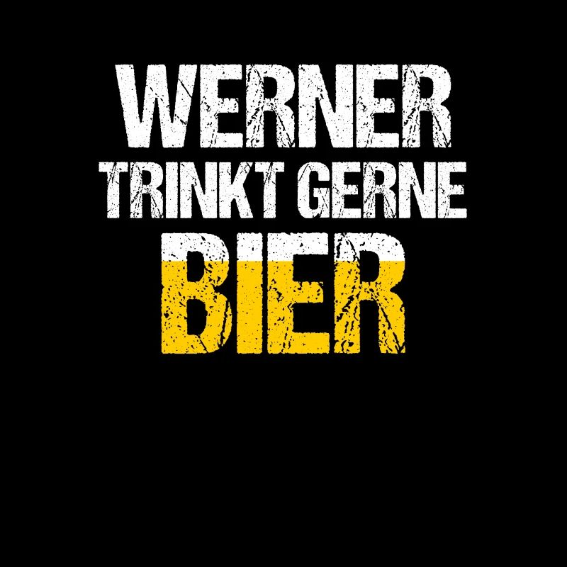 WERNER Spruch Bier Party Name Biertrinker