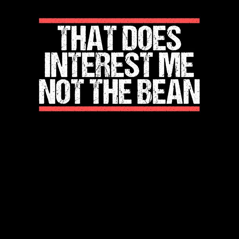 That does interest me not the bean Denglisch