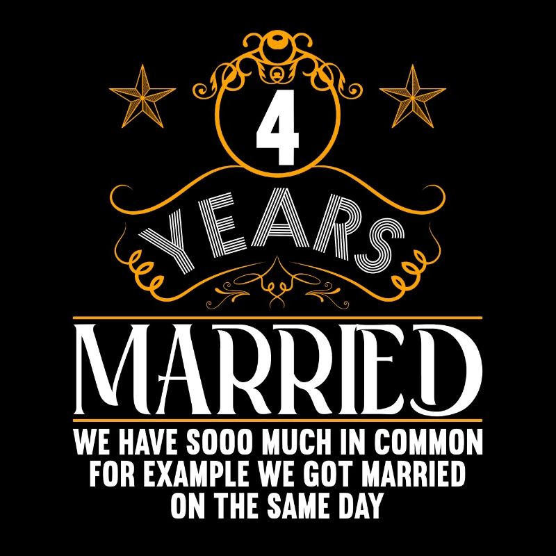 We have a lot in common 4th wedding anniversary