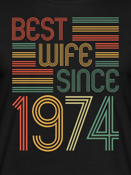 Best wife since 1974 50th wedding anniversary