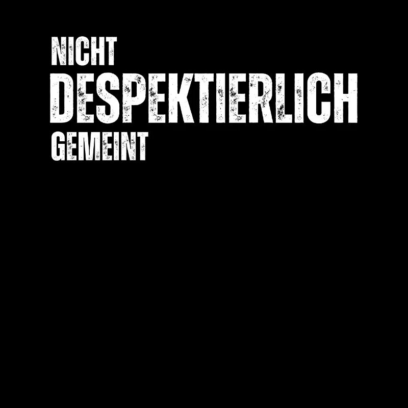Nicht Despektierlich Gemeint