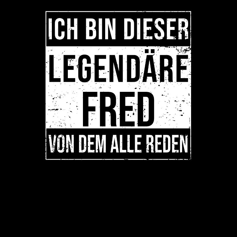 I'm This Legendary Shirt For Fred