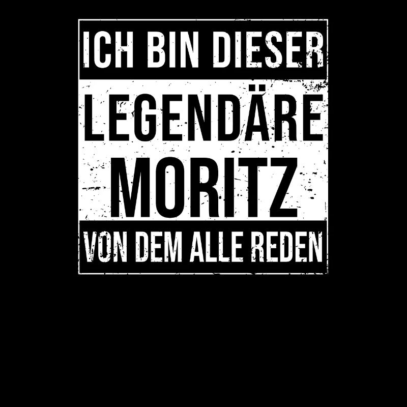 I'm this legendary for Moritz