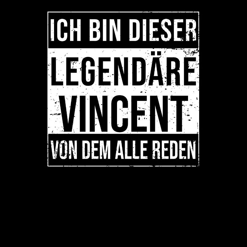 I'm this legendary for Vincent