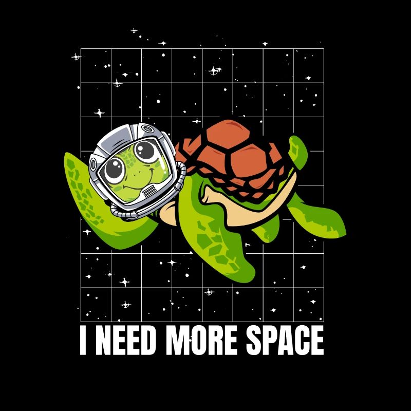 Turtle Astronaut I Need More Space