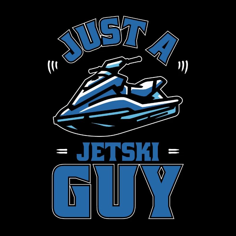 Jet Ski Just A Jet Ski Guy