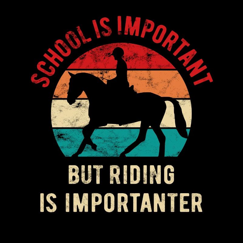 School is important but riding is importanter