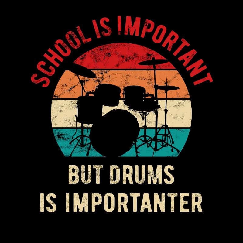 School is important but drums is importanter