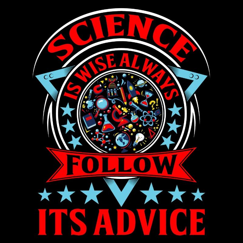 Wissenschaft ist weise Befolgen Sie immer ihren Rat