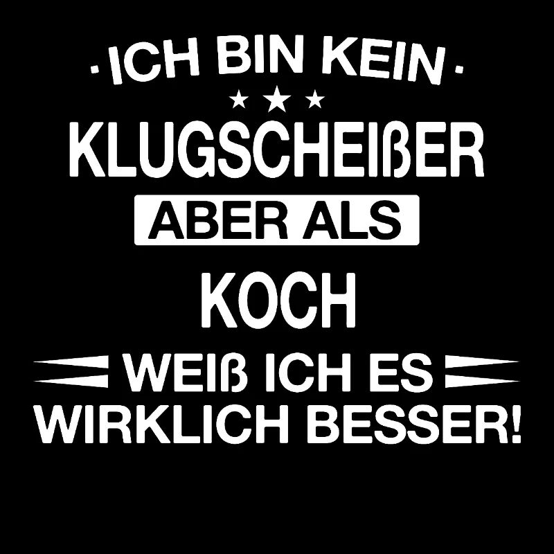 Koch Köche Chefkoch kochen Küche Beruf Spruch