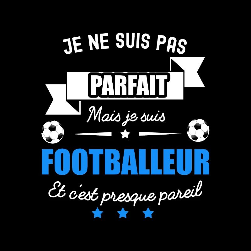 pas parfait mais footballeur