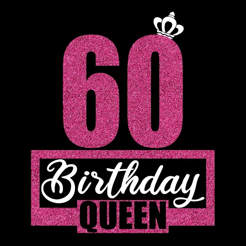 60e anniversaire 60 ans 60 Birthday Queen