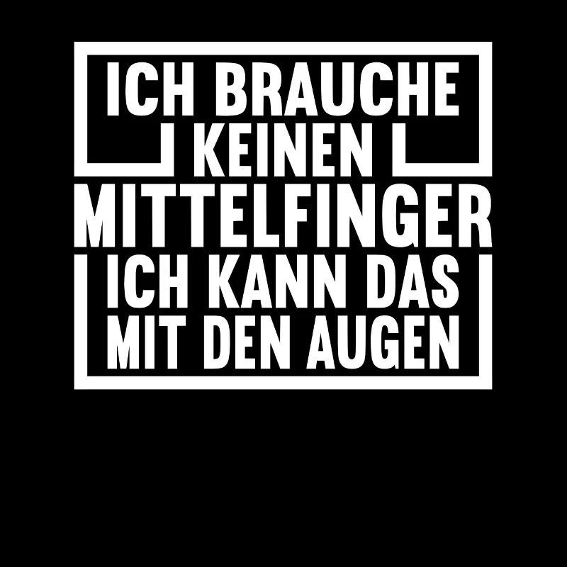 Ich brauche keine Mittelfinger Ich kann das mit