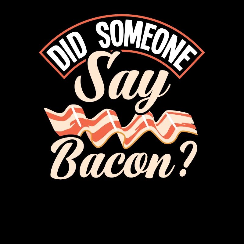 Speck Bacon Jemand Bacon Gesagt