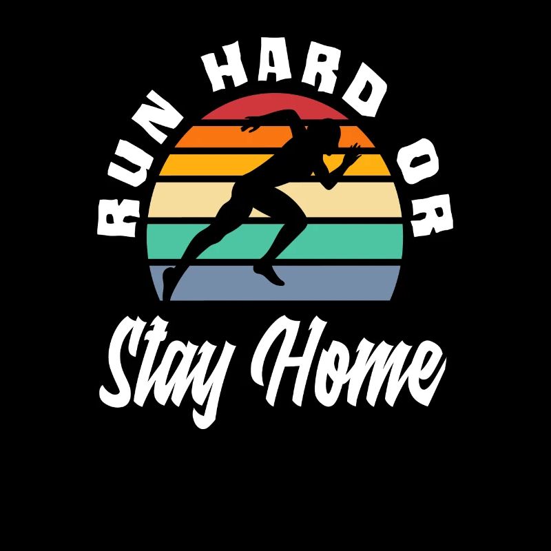 Run Hard Or Stay Home Retro Runner