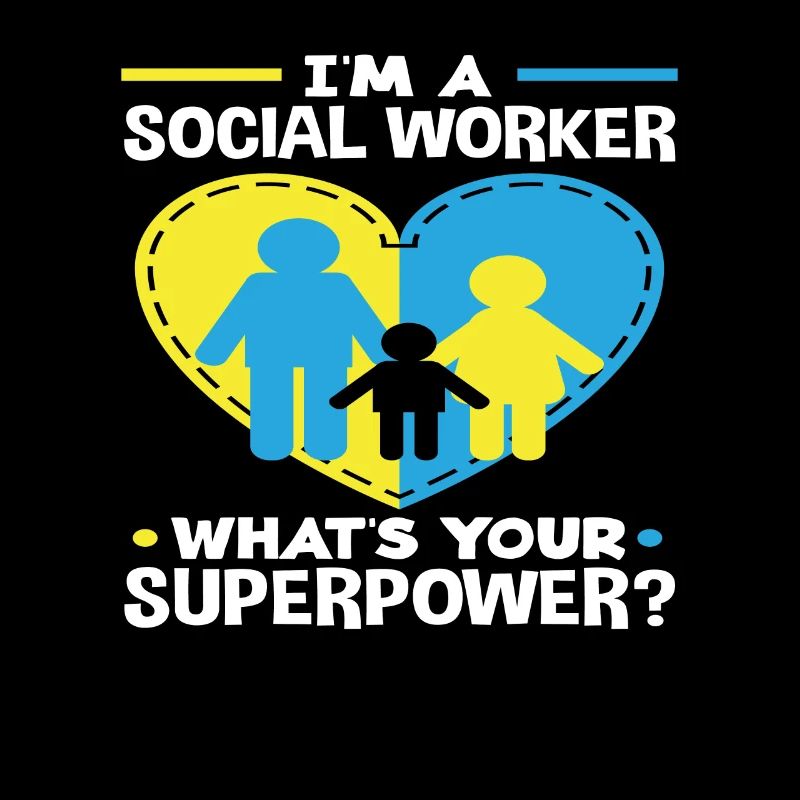 I'm a social worker what's yours