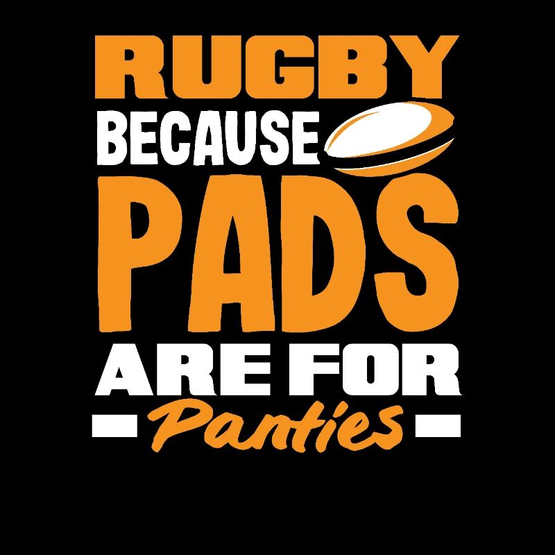 Joueur de rugby parce que les coussinets sont pour les culottes