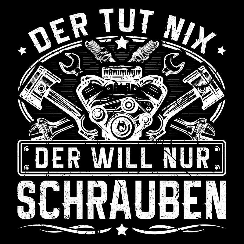 Der Tut Nix Der Will Nur Schrauben Auto Schrauber