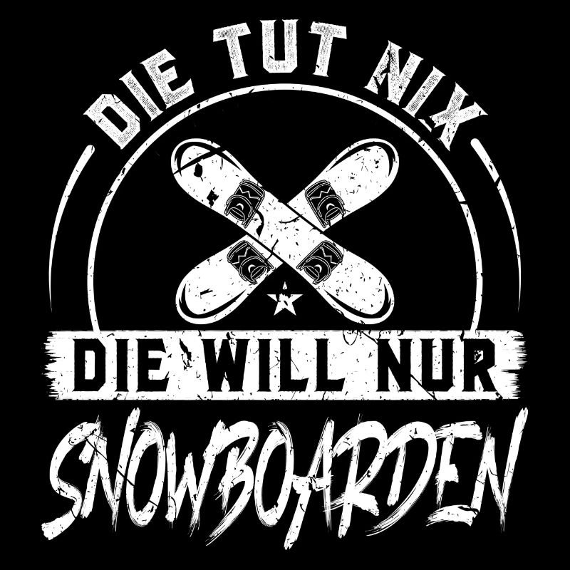 Die Tut Nix Die Will Nur Snowboarden Snowboard