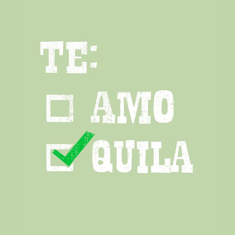 Funny Tequila Te Amo Te Quila Alcohol Drinking