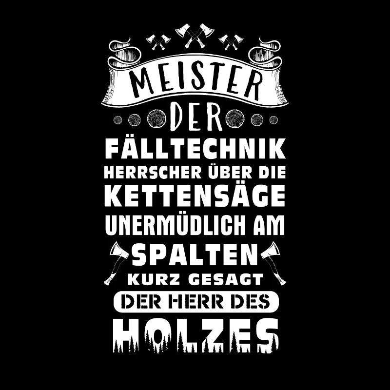 Meister der Fälltechnik Herr des Holzes Wald