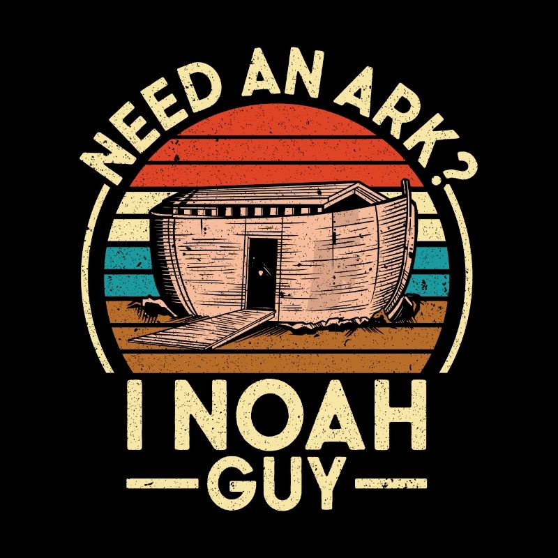 Ark Noah Need An Ark I Noah Guy Christian Bible