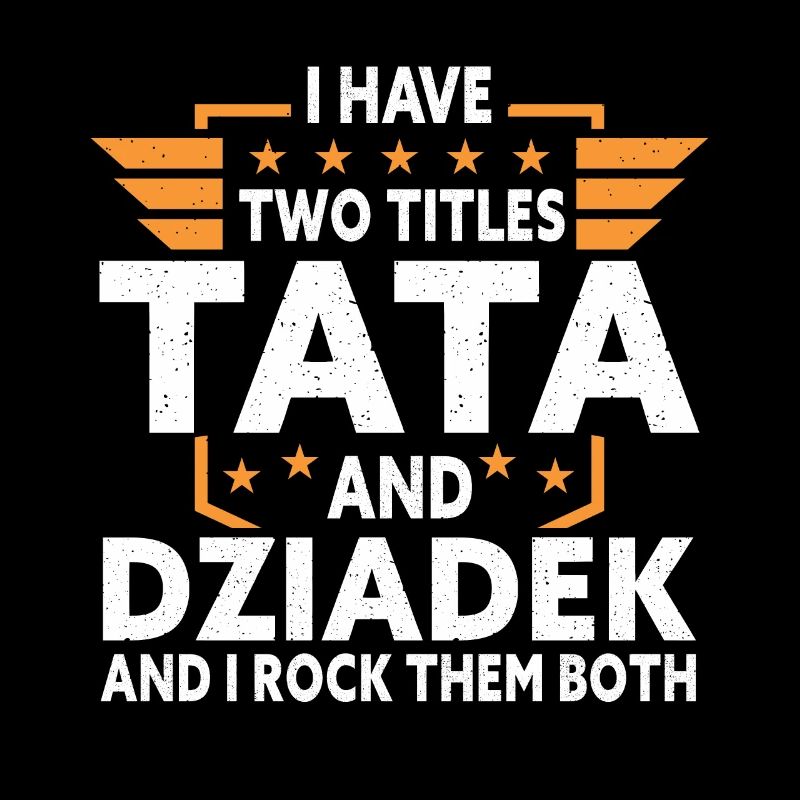Ich bin A Dziadek Dziadzia Dziadziu Tata Polen Polnisch