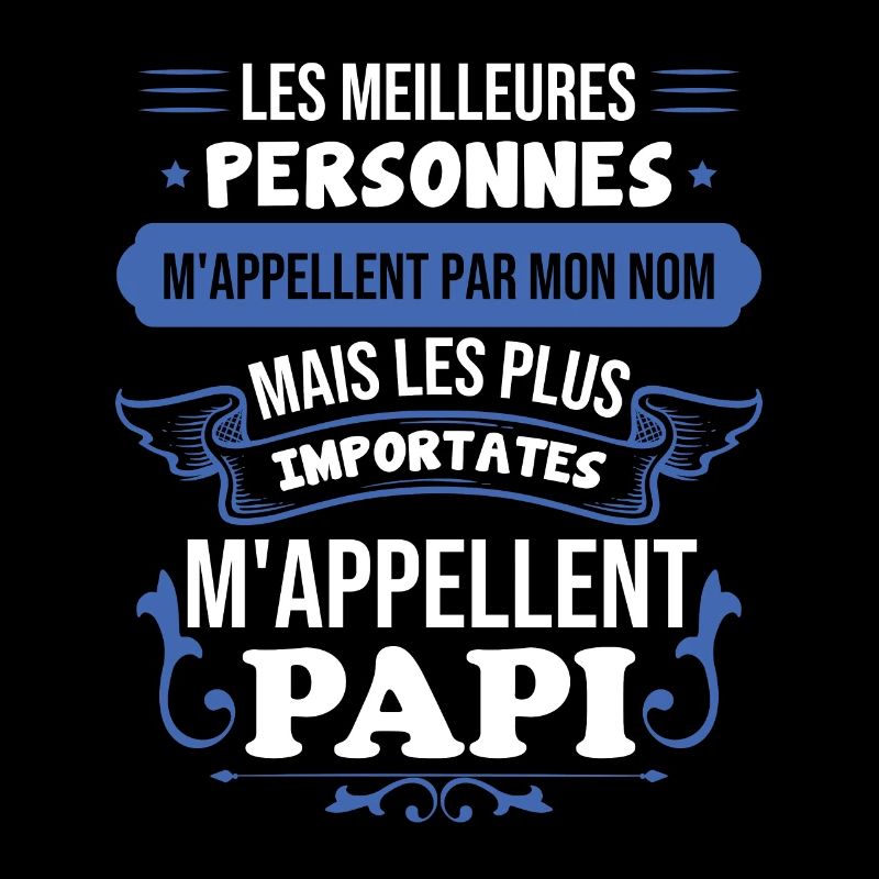 Importantes personnes m'appellent papi
