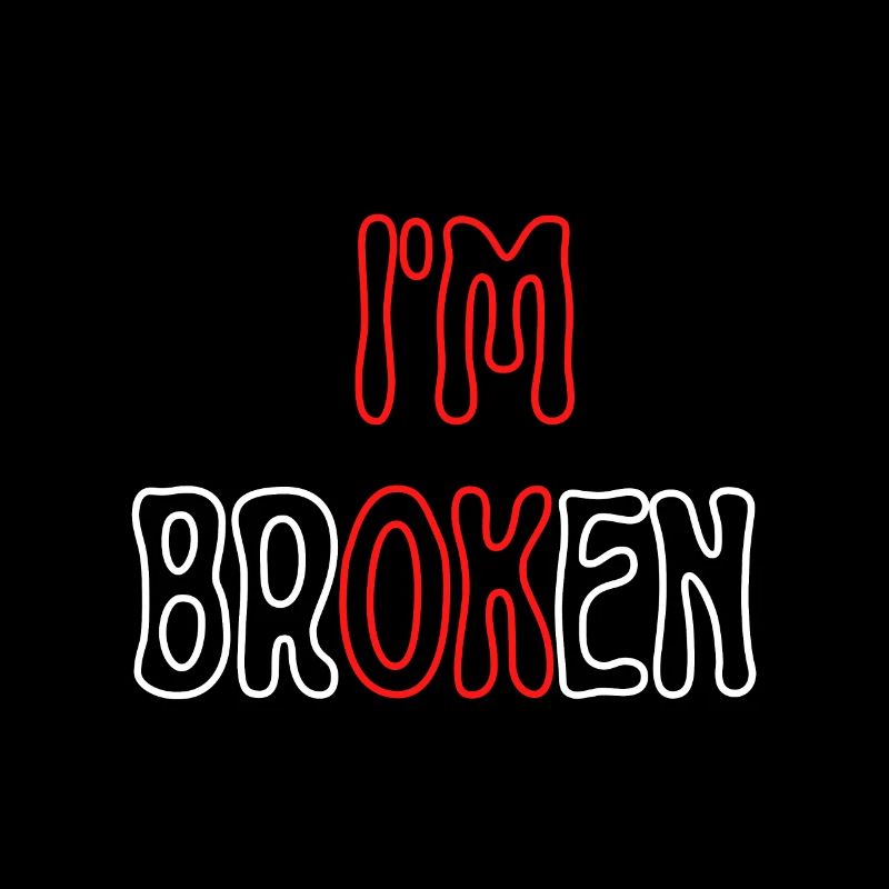 I am Broken