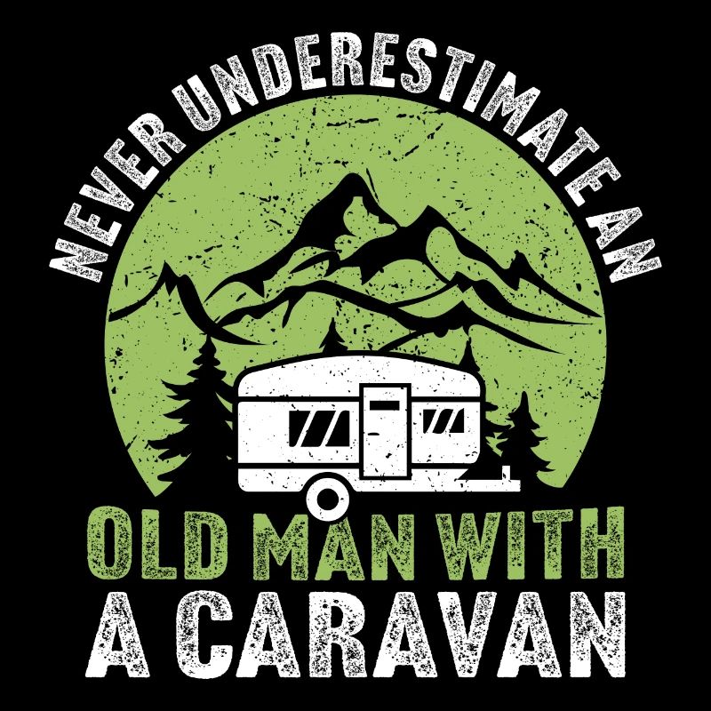 never underestimate an old man with a caravan