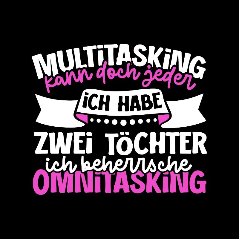 Multitasking kann jeder - Mutter und Töchter