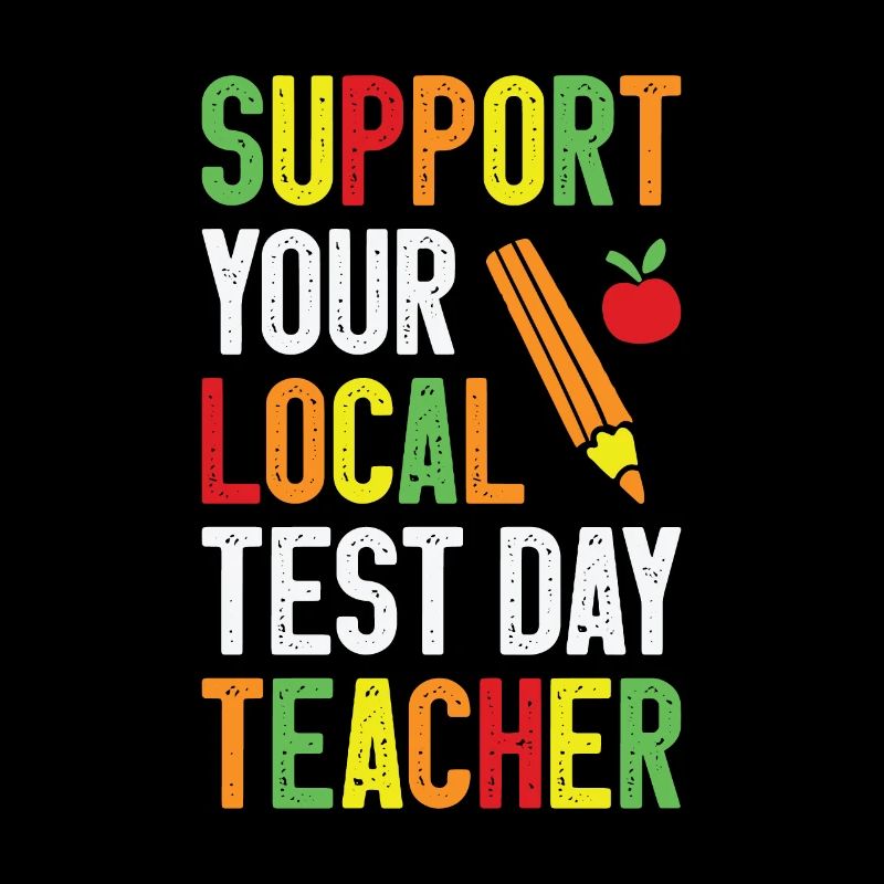 Jour de test Enseignant Test Day School Staar Test