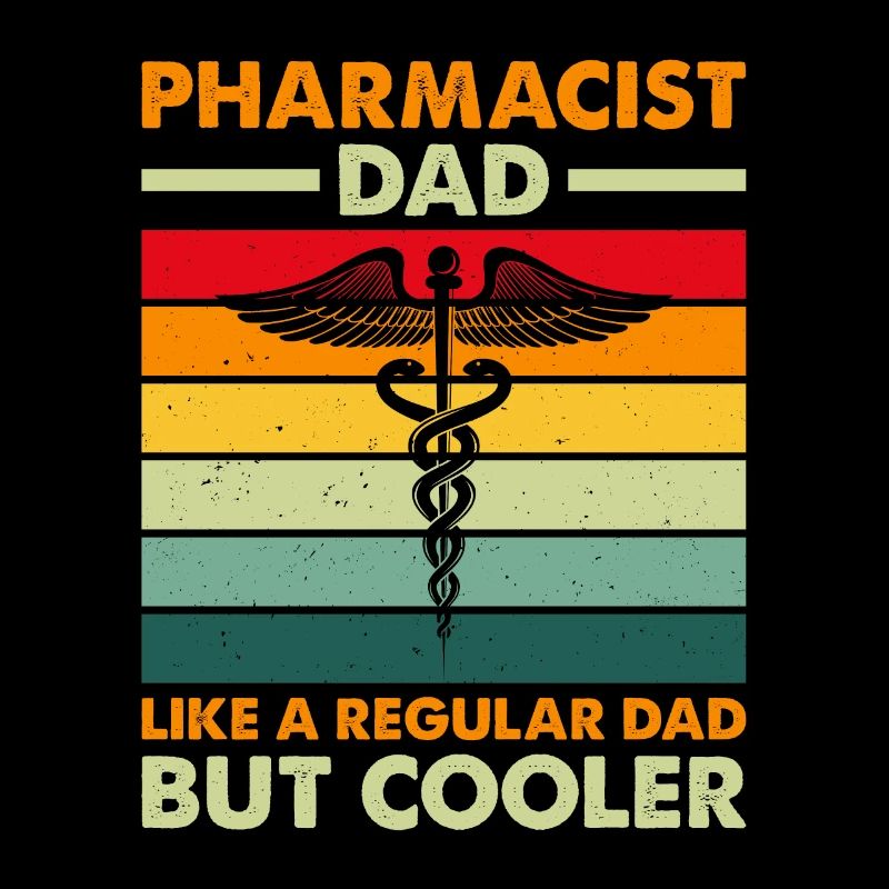 Pharmacist Pharmacy Pharmacy Dad Profession