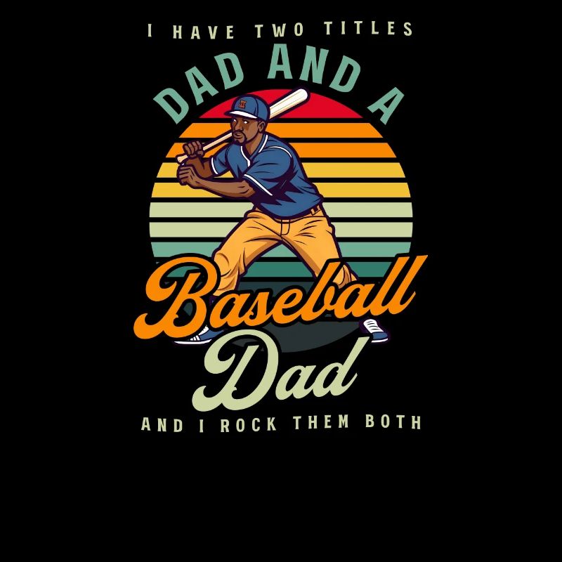 Baseball Dad Two Titles Dad And Baseball Dad