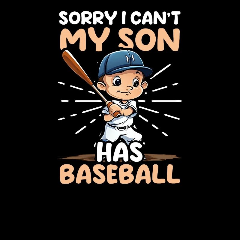 Baseball Dad Can't Son Has Baseball