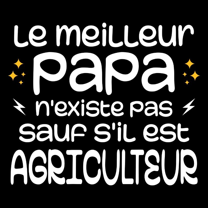 The best dad doesn't exist unless a farmer