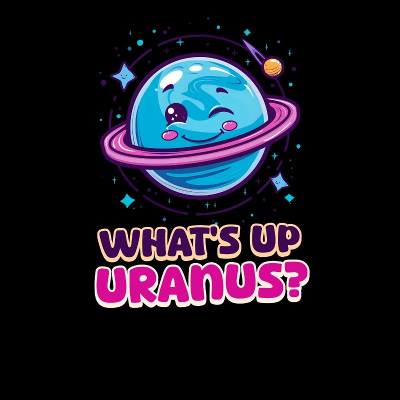 Uranus What’s Up, Uranus?