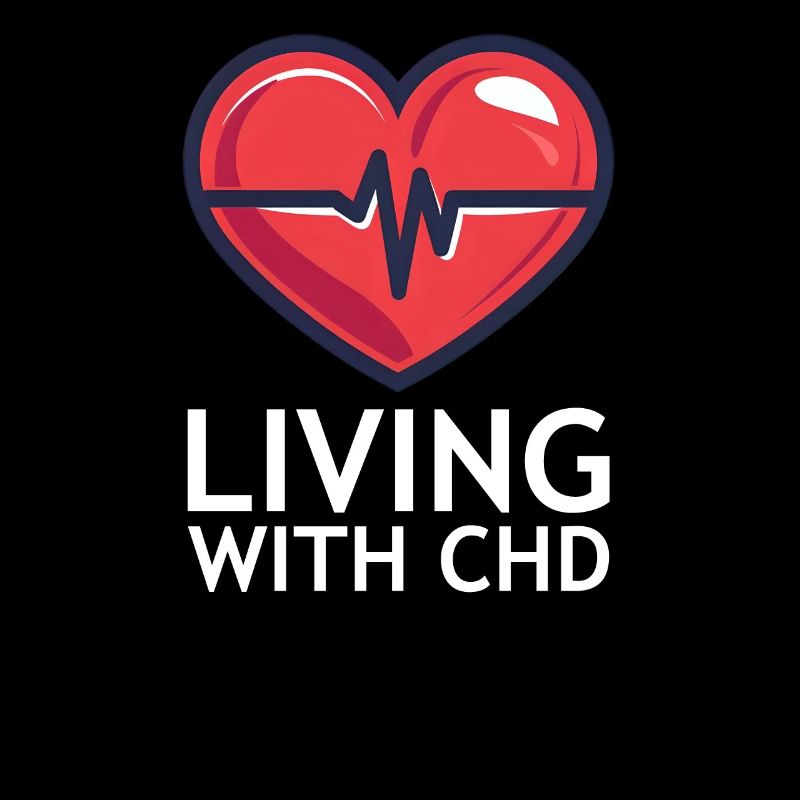 CHD Awareness Living With CHD
