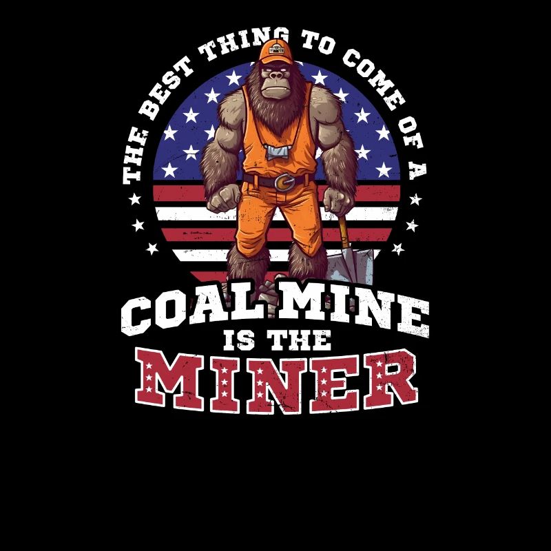 4. Juli Coal Miner Best Thing Miner