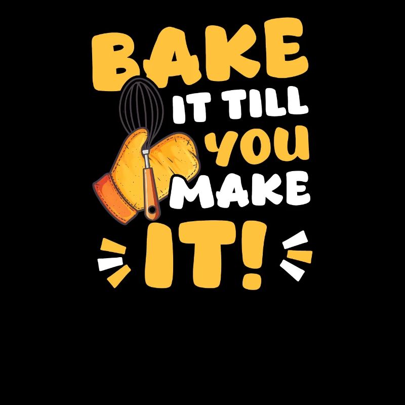 Bake Bake It Till You Make It
