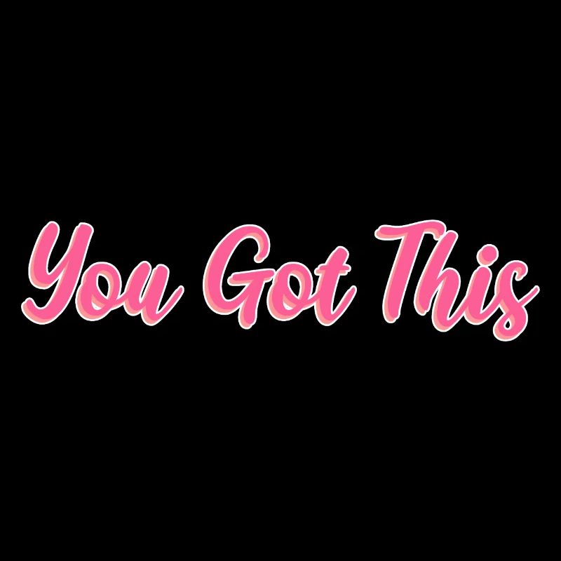 You got this Le poison optimiste et confiant