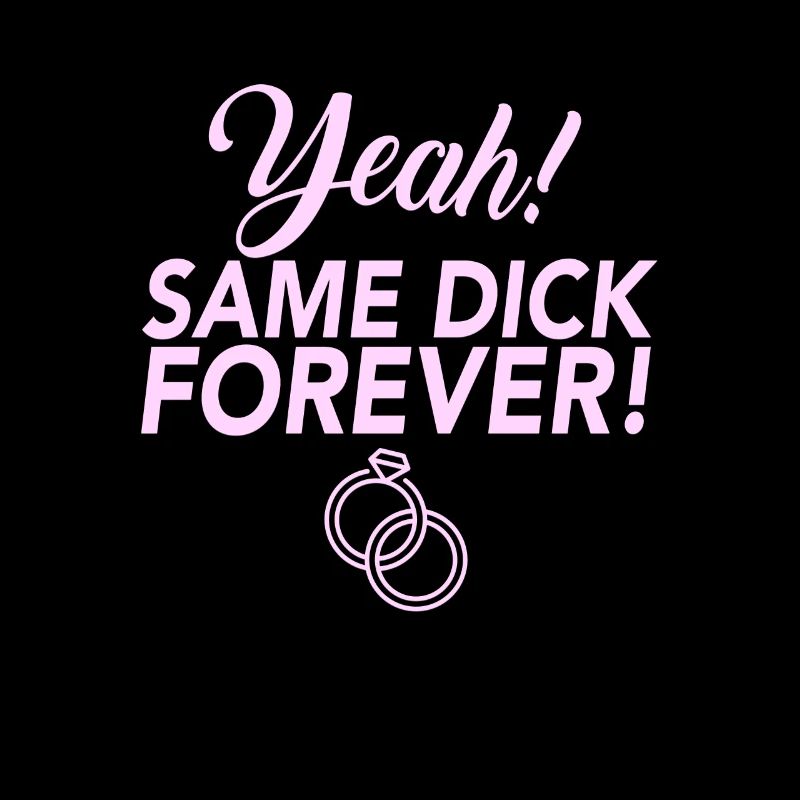 JGA Jungesellinnen Abschied Same Dick Forever