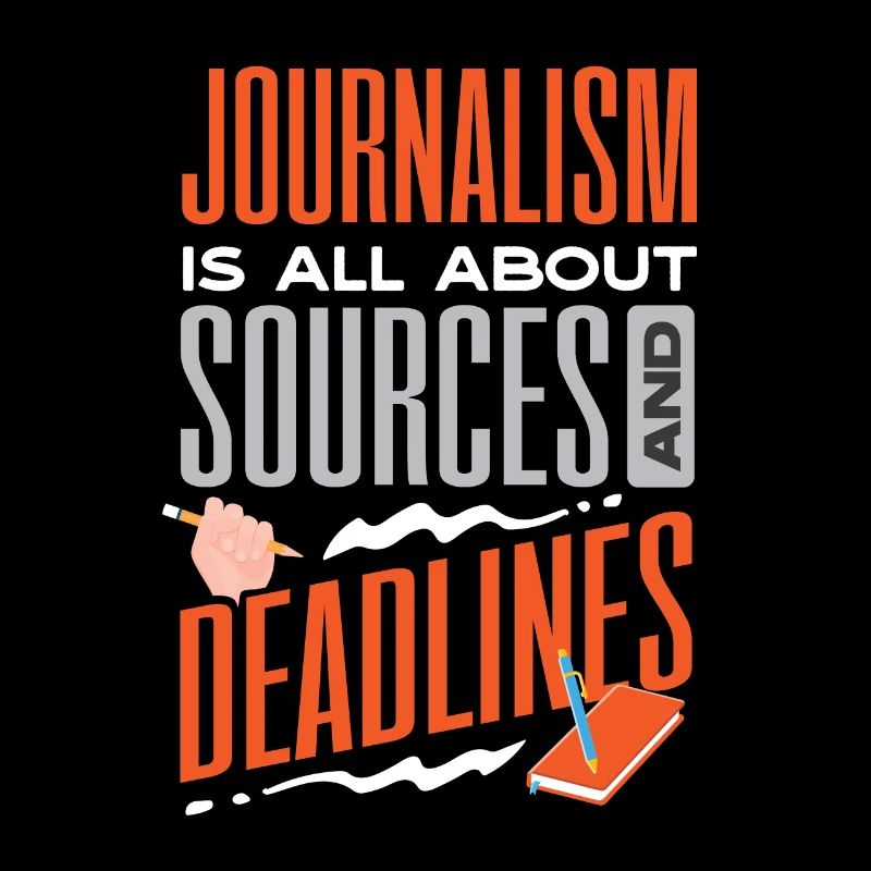 Journalist Journalism Is All About Sources And