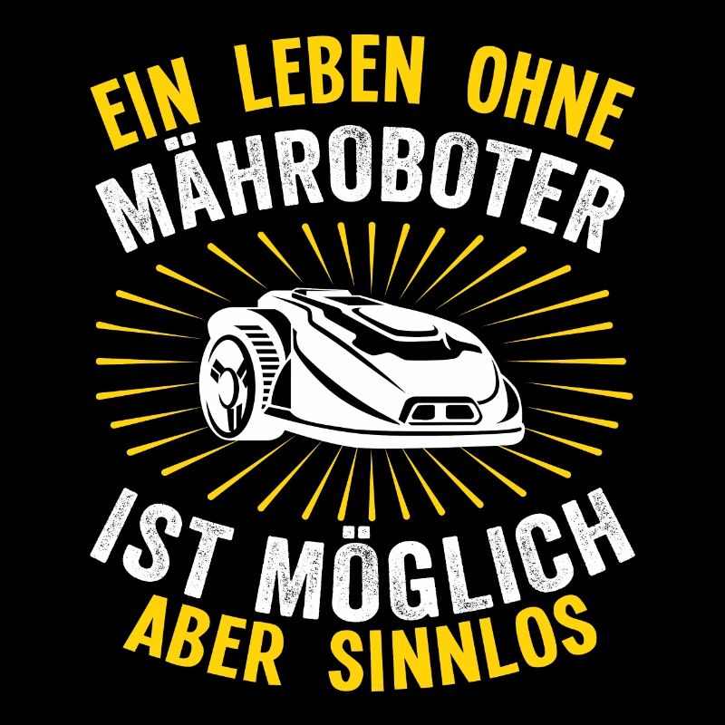 Hobbygärtner Rasenroboter Rasenmähroboter Humor