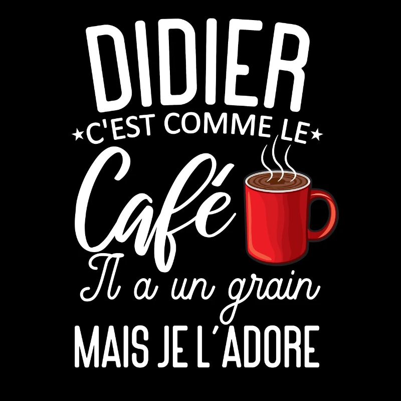 Humour Didier comme le café il a un grain