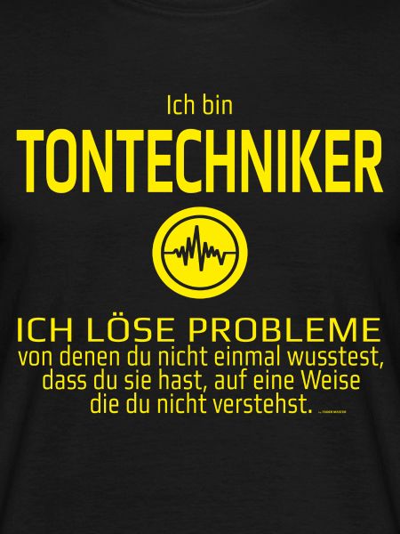 Ich bin Tontechniker