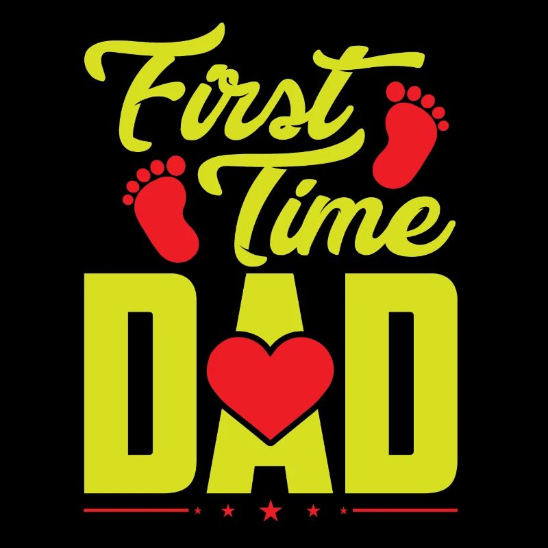 Daddy Father Papa Father's Day First Time Dad